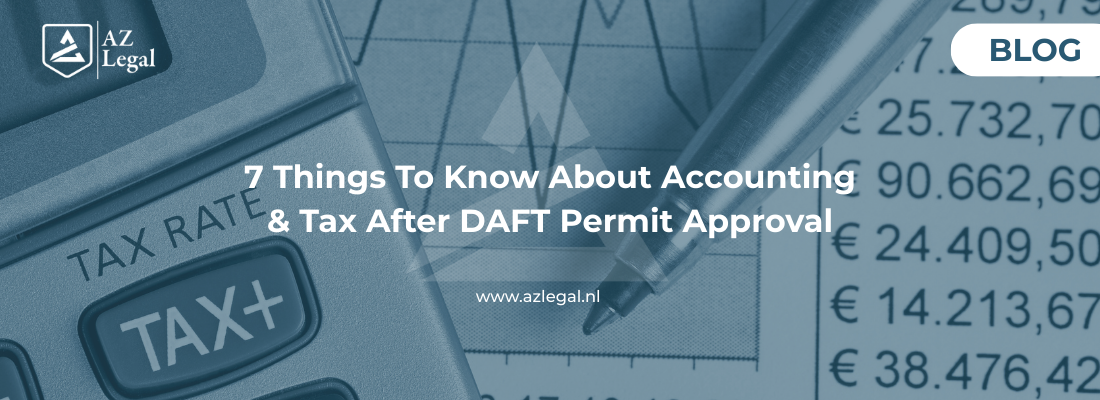 7 Things You Need to Know About Accounting and Tax Reporting After Your DAFT Permit Is Granted 